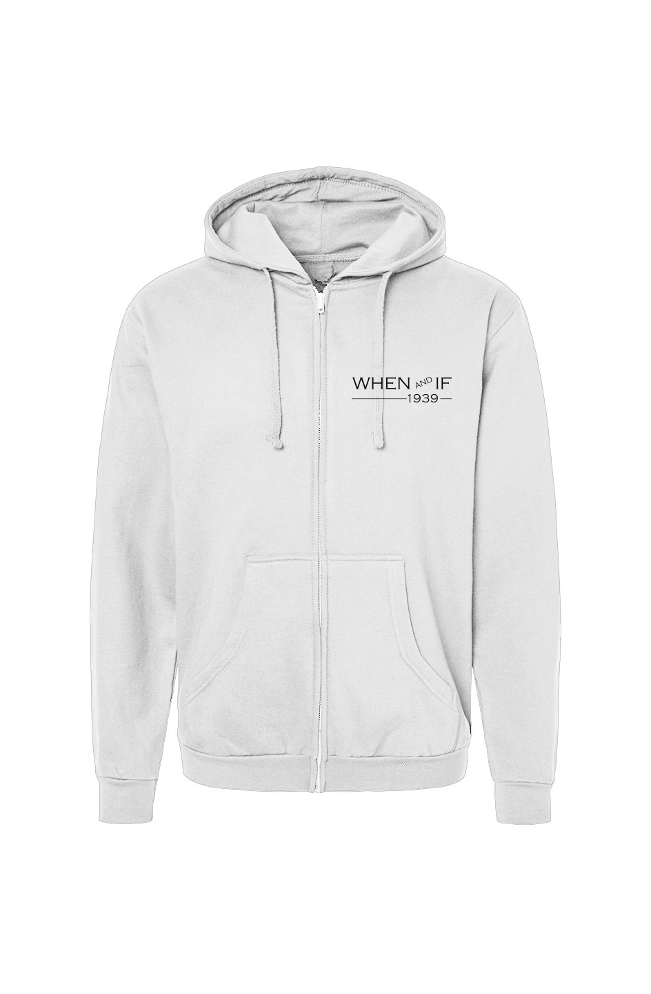 When And If Full Zip Hoodie